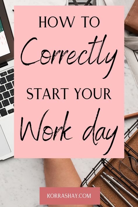 Work Tips Office, Organize Your Work Day, Office Work Tips, Efficient Work Habits, Organizational Skills For Work, How To Work Efficiently, How To Plan Your Work Day, Good Work Habits, Being Organized At Work