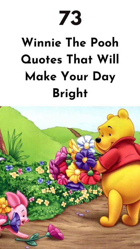 Make your day bright with these best Winnie the Pooh quotes and let the lovable bear and let their positivity light up your day. #winniethepoohquotes #inspirationalquotes #happinessquotes #disneyquotes Pooh And Piglet Quotes, Piglet Quotes, Forgotten Quotes, Bright Quotes, Forgetting Things, Bear Quote, Quotes On Love, Sympathy Quotes, Cute Winnie The Pooh