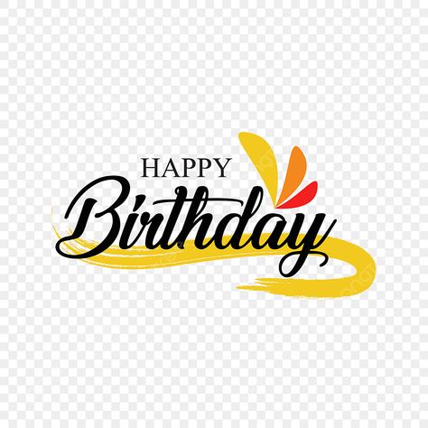 Happy Birthday Vector Design, Birthday Graphic Design Ideas, Happy Birthday Font Png, Birthday Psd Free Download, Background Happy Birthday Design, Happy Birthday Wishes Png, Birthday Background Design Party Ideas, Happy Birthday Png Text Hd, Birthday Flex Design