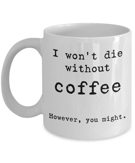 Cute Sayings, Coffee Mug Quotes, Friends High, Funny Coffee Cups, Cute Coffee Mugs, Funny Coffee Mug, Funny Coffee, Funny Coffee Mugs, Coffee Quotes