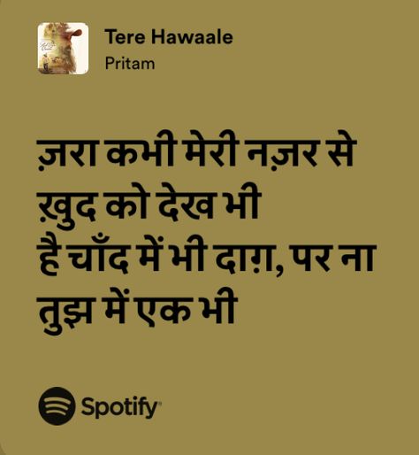 Tere Hawale - Arijit Singh lyrics Hindi lyrics Bollywood Written by Amitabh Bhattarcharya and Pritam Old Bollywood Songs Lyrics For Caption, Hindi Love Song Lyrics Spotify, Tere Hawale Lyrics, Song Lyric Quotes Hindi, Hindi Song Lyrics Quotes, Iktara Song Lyrics, Bollywood Songs Lyrics Quotes Hindi, Hindi Songs Spotify Lyrics, Arijit Singh Quotes