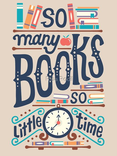 "So many books so little time" T-shirt by risarodil | Redbubble Book Quotes Header, Quotes Header Twitter, Risa Rodil, Book Quotes Funny, Library Posters, Library Displays, Quotes For Book Lovers, Book Posters, Reading Quotes