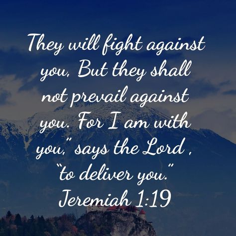 My God Will Never Fail, Jeremiah 1 19, See A Victory, Christian Articles, Jeremiah 1, Bible Book, True Faith, Favorite Scriptures, God's Promises