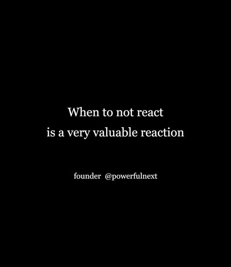 Quotes About Not Reacting, Not Reacting Quotes, React Quotes, Reaction Quotes, Messy Hair Look, Inspirational Quotes Encouragement, Quotes Encouragement, Hard Quotes, Words Of Wisdom Quotes