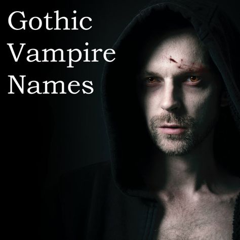 Cool Gothic Vampire Names for Men and Women. A list of cool gothic vampire names for those who want to put a little "bite" in their lives. Vampire Last Names List, Male Gothic Names, Vampire Names For Boys, Vampire Names List, Vampire Name Ideas, Vampire Names Guys, Vampire Last Names, Gothic Names Female, Vampire Names Female