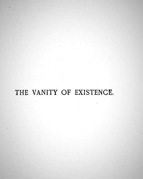 Monochrome life in pixels 🖤🤍☄️ . . "The Vanity of Existence" Authur Schopenhauer's (German Philosopher born on 22 Feb, 1788) essay "On the Vanity of Existence" presents a bleak view of human life, arguing that all our efforts and pursuits ultimately lead to nothingness. He sees life as a constant cycle of desire and suffering, with moments of pleasure serving only to distract us from the fundamental emptiness of existence. . . #InkStainedVisions The Vanity Of Existence, Vanity Of Existence, Nothingness Quotes, Monochrome Quotes, In My Reputation Era, Vanity Quotes, Life In Pixels, Born To Argue, Quantum Physics Spirituality