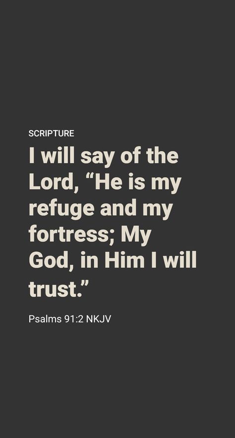 Secure in ‘God’s Secret Place’

The psalmist sings: “Anyone dwelling in the secret place of the Most High will procure himself lodging under the very shadow of the Almighty One. I will say to Jehovah: ‘You are my refuge and my stronghold, my God, in whom I will trust.’” (Psalm 91:1, 2) “The secret place of the Most High” is a figurative place of protection for us, and particularly for anointed ones, who are special targets of the Devil. (Revelation 12:15-17) Psalm 91:1-2, Psalms 91 2, Protection Quotes, Psalm 91 Prayer, Psalm 91 2, Psalm 91 1, Short Bible Verses, Revelation 12, Gospel Quotes