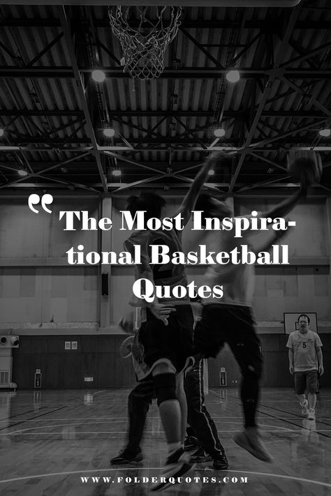 The Most Inspirational Basketball Quotes Basketball Dreams Quotes, Quotes On Basketball, Basketball Mom Quotes Sons, Good Luck Quotes For Sports Basketball, Quitting Sports Quotes, Basketball Teamwork Quotes, Basketball Team Quotes Inspirational, Quotes By Basketball Players, Tryouts Quotes Motivation Sports