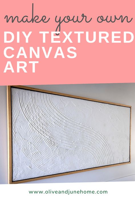 DIY Textured Canvas Art — Olive & June Diy Canvas Art With Plaster, Diy Redo Canvas Art, Diy Huge Canvas Art, Diy Abstract Textured Canvas Art, Diy White Painting Texture, Diy White Artwork, Diy Art With Plaster, Diy Spackle Canvas Wall Art, White Texture Wall Art