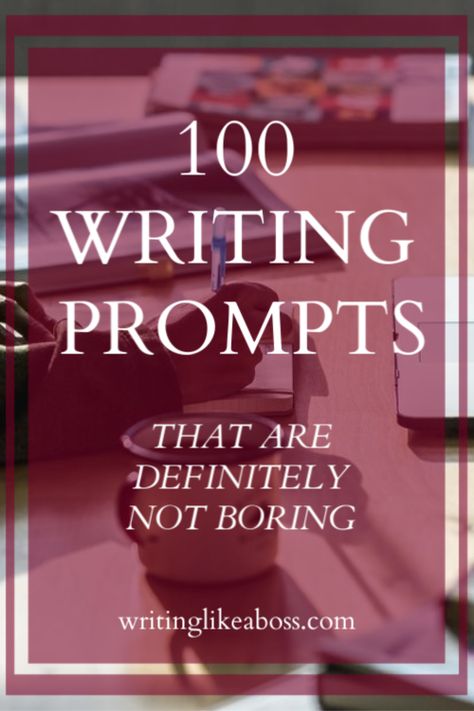 100 Writing Prompts That Are Definitely Not Boring – writing like a boss Everyday Writing Prompts, Fictional Narrative Writing Prompts, Writing Prompts Novel, One Line Writing Prompts, Best Writing Prompts, Writing Prompts For Beginners, Writing Prompts Nonfiction, First Line Writing Prompts, Beginner Writing Prompts