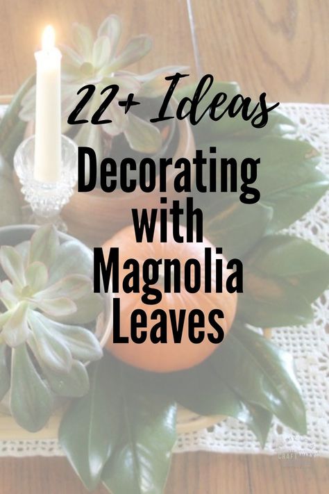 Magnolia Leaves are beautiful for home and seasonal decor. From everyday, to Thanksgiving & Christmas, here are 22 ways to decorate with Magnolia Leaves. | Decorate with Magnolia Leaves | DIY Magnolia Leaf Project | Magnolia Leaves | How to Decorate with Magnolia Leaves | #Christmas #Holiday #Thanksgiving #DIY #decor Magnolia Decor Ideas, Thanksgiving Diy Decor, Magnolia Leaves Centerpiece, Magnolia Leaves Christmas, Magnolia Christmas Decor, Magnolia Centerpiece, Magnolia Leaf Garland, Magnolia Christmas, Magnolia Decor