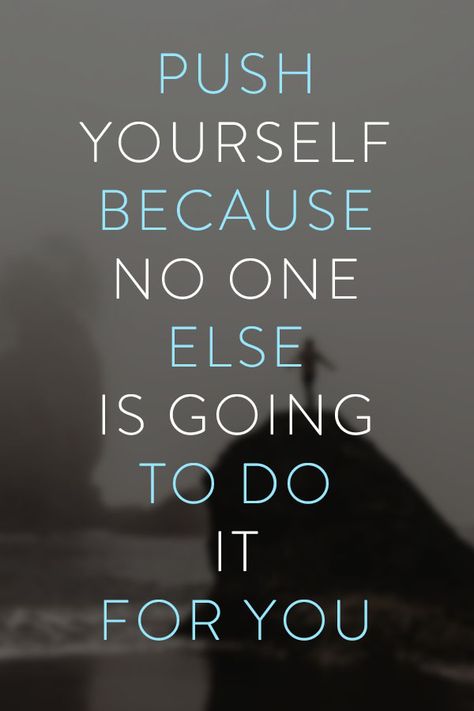 Gym Aesthetic Qoutes, No Body Cares About You Quotes, Push Yourself Wallpaper, Push Yourself Because No One Else Will, Alfa Woman, Push Yourself Quotes, Pushing Yourself Quotes, Developing Leaders, Care About You Quotes