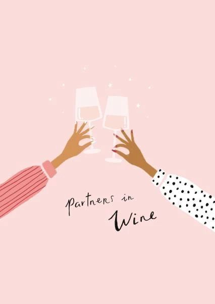 Wine Card Design, Wine Friends Quotes, Fun Times With Friends Quotes, Friends Drinking Wine, Quotes About Wine, Mood Birthday, Wine Pattern, Partners In Wine, Wine Cards