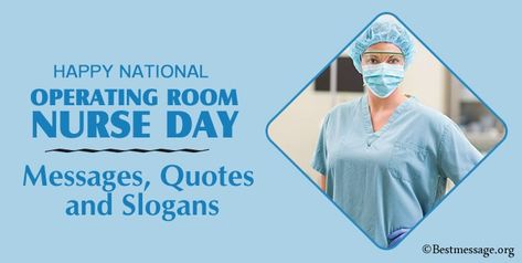 National Operating Room Nurse Day Messages, Wishes, Nurse Quotes. Operating room nurse slogans and taglines Operating Room Nurse Quotes, Patient Advocate Quotes Nurse, Short Nursing Quotes, Travel Nursing Quotes, Once A Nurse Always A Nurse Quotes, Operating Room Nurse, Operating Room, Nurses Day, Wishes Messages