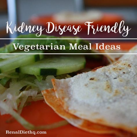 Kidney Disease Friendly Vegetarian Meal Ideas | Renal Diet Menu Headquarters Vegetarian Meal Ideas, Renal Diet Menu, Kidney Friendly Recipes Renal Diet, Renal Diet Recipes, Kidney Friendly Foods, Kidney Recipes, Kidney Diet, Renal Diet, Kidney Friendly