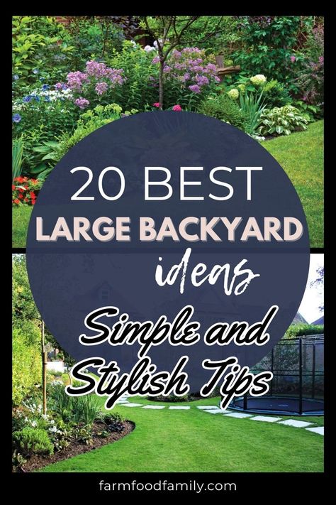 Top 20 Large Backyard Ideas: Transform Your Space ([year]) 103 1acre Backyard Ideas, Landscaping Ideas For Large Areas, Landscaping A Large Backyard, Back Years Ideas, Blank Backyard Landscaping Ideas, Plants For Backyard Landscaping Ideas, Landscaping Ideas For Large Backyard, Landscaping For Large Backyards, Entertaining Backyard Layout