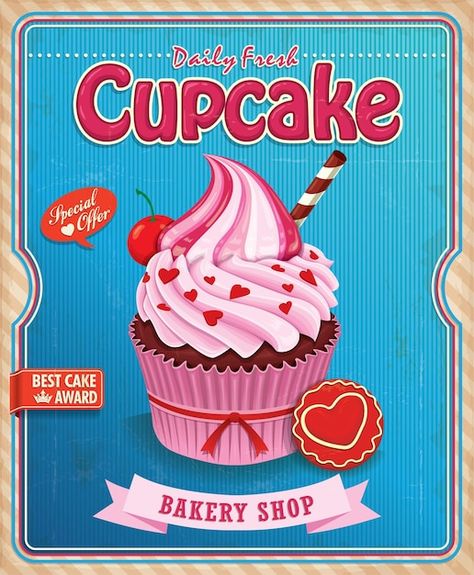 Cupcake Poster Design, Cupcake Wallpaper, Cupcake Poster, Cake Bakery Shop, Cupcake Vintage, Cupcakes Wallpaper, Cupcake Signs, Food Vintage, Vintage Cupcake