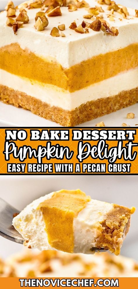 Pumpkin Delight Dessert Recipe, Layered Pumpkin Dessert, Pecan Crust, No Bake Pumpkin, Pumpkin Delight, Bake Pumpkin, Frozen Pumpkin, No Bake Pumpkin Cheesecake, Pumpkin Cheesecake Recipes