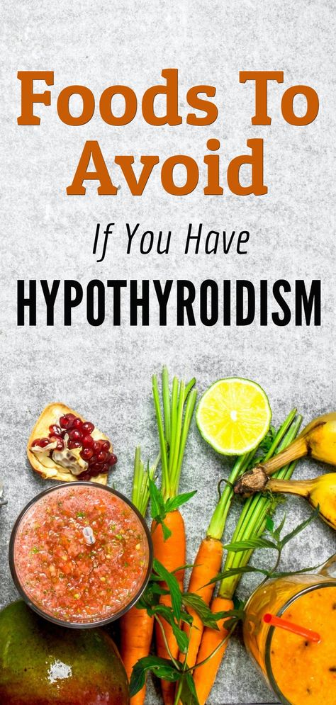 Foods To Avoid If You Have Hypothyroidism - Healthy Teo Thyroid Meal Plan, Hypothyroid Diet, Thyroid Healthy Foods, Hashimotos Disease Diet, Foods For Thyroid Health, Thyroid Diet Plan, Low Thyroid Remedies, Thyroid Recipes, Thyroid Remedies