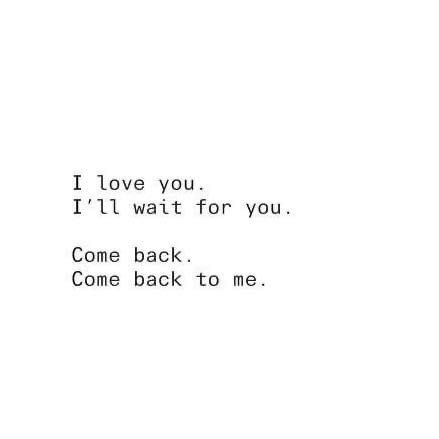 Please Wait For Me Quotes, Im Waiting For U, Wait For Me Quotes, I Will Wait For You, Love Waiting Quotes, I’ll Wait For You Quotes, Waiting For Love Quotes, Waiting For You Quotes, Waiting Quotes