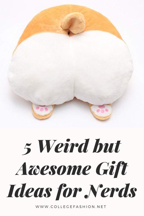 5 weird gift ideas for your nerdiest friends Nerdy Gift Ideas, Gifts For Nerdy Boyfriend, Funny Presents For Friends, Weird Gift Ideas, Nerdy Gifts For Him, Quirky Gift Ideas, Gifts For Nerds, Weird Friends, College Girl Gifts