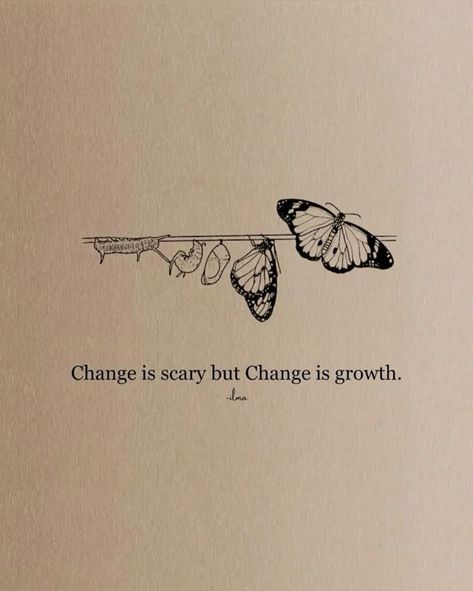 New chapter loading… Change Over Time Art, Changing Your Ways Quotes, Vibe Change Quotes, Make The Change Quotes, Without Change There Would Be No, Nothing Changes If Nothing Changes Art, Quotes About Butterflies Short, Change Is Hard Quotes, Be The Change Quotes