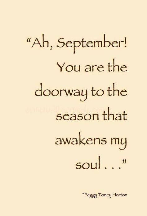 September You Are The Doorway, Fall Is My Favorite Season Quotes, Ah September You Are The Doorway, The Ber Months Are Here, Last Day Of September Quotes, Fall Is Here Quotes, Fall Is Coming Quotes, September Month Quotes, Ber Months Quotes