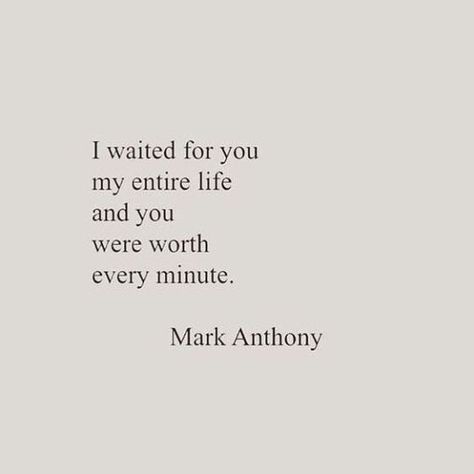 Mark Anthony, Soulmate Quotes, My Books, Visual Statements, Romantic Quotes, Quotes For Him, Love Quotes For Him, Waiting For You, Pretty Words