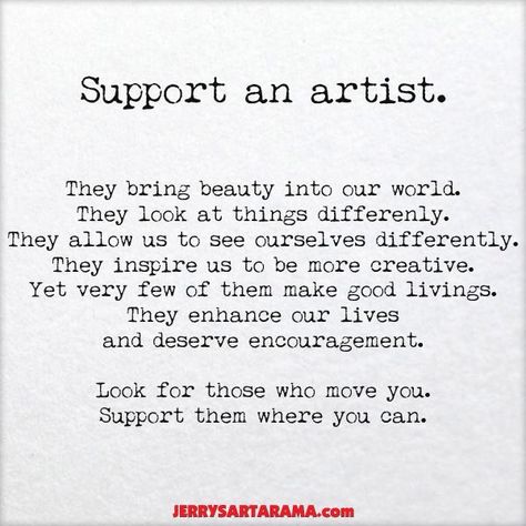 Support artists Artist Support, Im An Artist Quotes, Support Local Artists Quotes, I Am An Artist Quotes, Steal Like An Artist Quote, I Am Artist Quote, African American Expressions, Handmade Quotes, Support Quotes