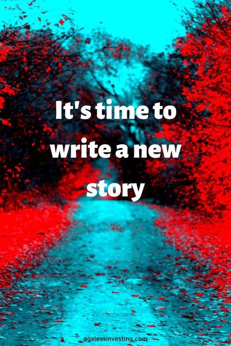 Everything Has Its Own Time Quotes, Its Time To Write A New Story, Forget Who Forgets You, Quotes On The Past, Find Your Way Quotes, Forget The Past Quotes Moving Forward, New Journey Quotes Moving Forward, It’s Time To Move On, Its Time To Move On