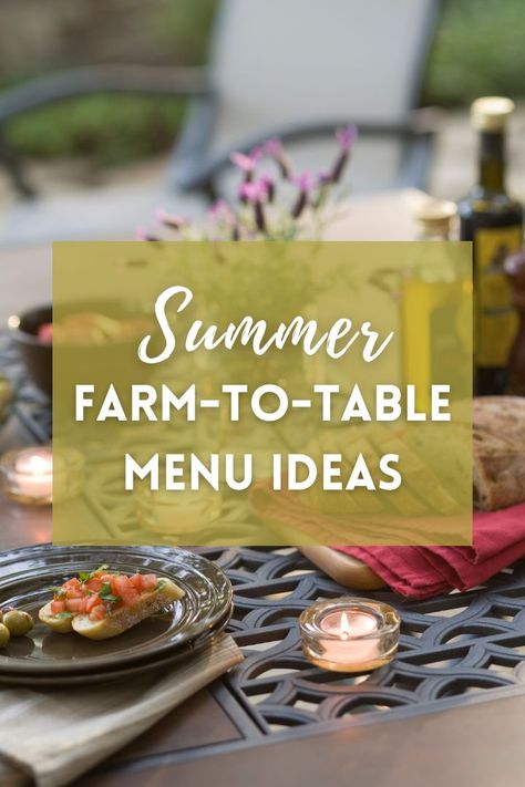 This guide is chock full of farm to table menu ideas and summer recipes. In-season local produce and pastured meats are the inspiration behind each of the farm to table recipes I’m sharing. And the star of each dish will be an ingredient you can find at summertime farmers markets across the country. Farm To Table Dinner Menu Food, Farm To Table Desserts, Farm Table Dinner Party, Farm To Table Meal Ideas, Farm To Table Fundraiser, Farm To Table Recipes Summer, Farmer Market Recipes, Farm Fresh Dinner Recipes, Farm Dinner Recipes