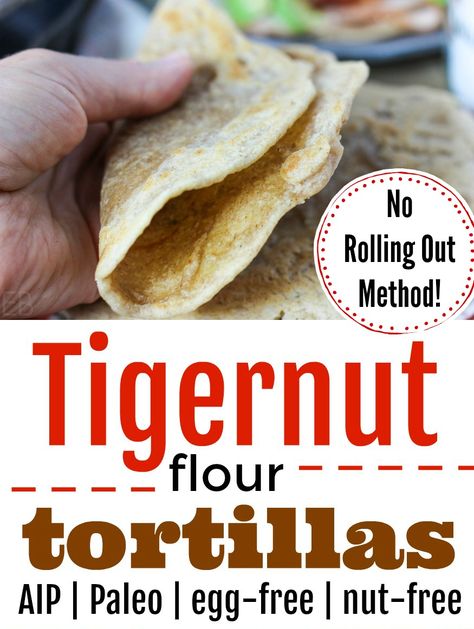 Tiger Nut Flour Tortillas (Paleo, AIP, egg-free, nut-free, no rolling out!) Tigernut Flour Recipes, Making Crepes, Bread Alternative, Aip Baking, Paleo Tortillas, Tiger Nut, Tigernut Flour, Autoimmune Paleo Recipes, Aip Paleo Recipes