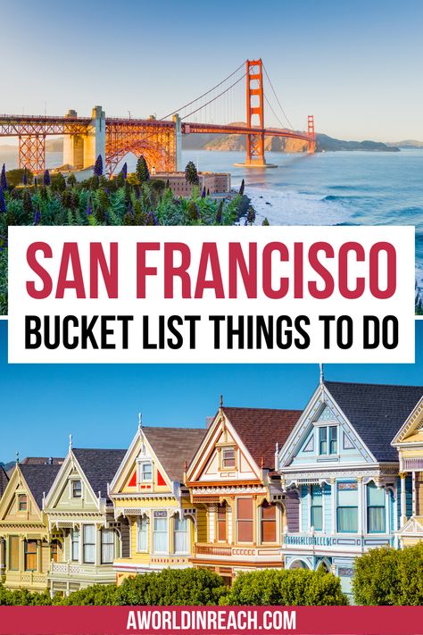 A Pinterest Pin with a photo of the golden gate bridge and the painted ladies with text reading "San Francisco Bucket List Things to Do" Travel San Francisco, San Francisco Bucket List, San Francisco Itinerary, Things To Do In California, To Do In San Francisco, Visit San Francisco, Visit Usa, The Golden Gate Bridge, Usa Travel Guide