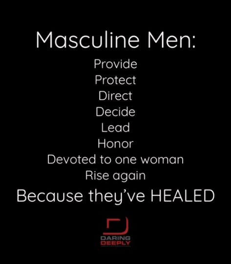 Manly Men Quotes, Masculine Man Quotes, Masculine Husband, Masculine Energy Man, Dark Masculine Aesthetic, Masculine Quotes, Divine Masculine, To My Future Husband, Awareness Quotes