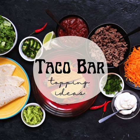 Taco Bar Topping Ideas (Feed a Crowd or Party) - Bites with Bri Taco Bar Buffet, Boneless Skinless Chicken Thigh Recipes, Beef Taco Casserole, Skinless Chicken Thigh Recipes, Taco Bar Party, Crispy Taco Shells, Toppings Bar, Chipotle Crema, Party Bites