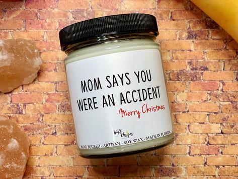 Excited to share the latest addition to my #etsy shop: You were an accident, Sibling Gift Funny Brother Gift Funny Gifts for Him Gift for Sister Gag Gift for Sibling Funny Gift for Brother https://etsy.me/3dgiKY1 #soy #entryway #siblinggift #sisterchristmas #siblingchr Sibling Funny, Brother Birthday Gift, Brother Humor, Siblings Funny, Homemade Scented Candles, Candle Quotes, Brother Christmas, Funny Gifts For Him, Sibling Gifts