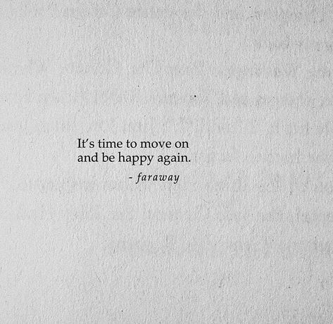 Moving On And Being Happy Quotes, Back And Better Quotes, Lets Be Happy Quotes, It's Time To Move On Quotes, It Is Time To Move On Quote, Happy Moving On Quotes, Quotes About Leaving Home Feelings, Quote About Being Used, Let Me Be Happy Quotes