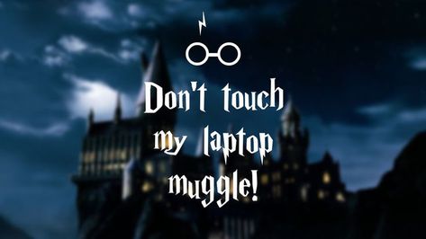 Don't Touch My Laptop, Harry Potter Pc, Harry Potter Iphone Wallpaper, Harry Potter Wallpaper Backgrounds, Laptop Wallpaper Quotes, Harry Potter Quote, Mac Wallpapers, Harry Potter Iphone, Harry Potter Background