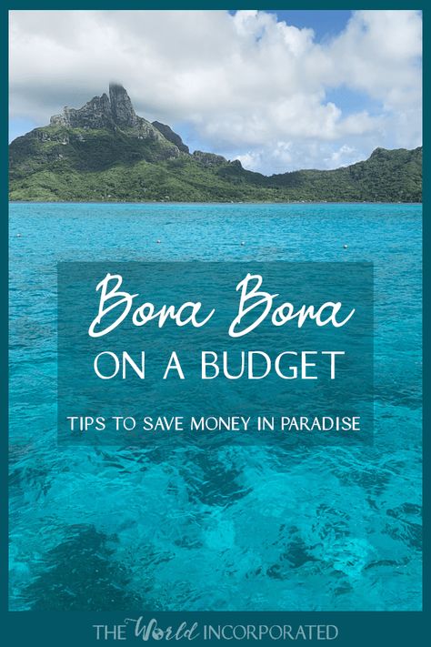 Bora Bora Vacation, Trip To Bora Bora, Bora Bora Honeymoon, Best Island Vacation, Tips To Save Money, Oceania Travel, Budget Travel Destinations, Budget Tips, Budget Travel Tips