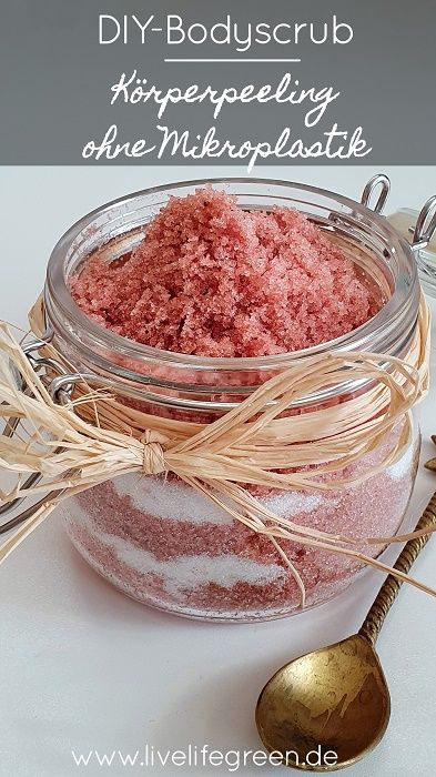 DIY-Bodyscrub - Körperpeeling ohne Mikroplastik selber machen - livelifegreen Diy Wellness, Body Peel, Wellness Workshop, Sugar Scrub Diy, Diy Scrub, Diy Spa, Diy Cosmetics, Winter Diy, Natural Cosmetics