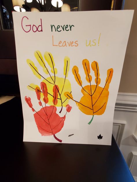 Kids handprint leaf art- God never LEAVES us Bible Fall Crafts For Kids, Thanksgiving Christian Crafts Preschool, Leaves Handprint Craft, Fall Prek Craft Ideas, Diy Christian Thanksgiving Crafts, Bible Story Handprint Crafts, God Activities For Preschool, In Home Daycare Activities, Preschool Fall Bible Crafts