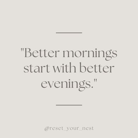 Better Mornings Start With Better Evenings Weekend Sunday Quote Motivational Organizing Quote Going To Bed Early Quotes, Before Bed I Will, Early Rising Aesthetic, Early Sleep Quotes, Going To Sleep Early Aesthetic, Bed Time Routine Aesthetic, Sleep Early Quotes, Going To Bed Early Aesthetic, Early To Bed Early To Rise