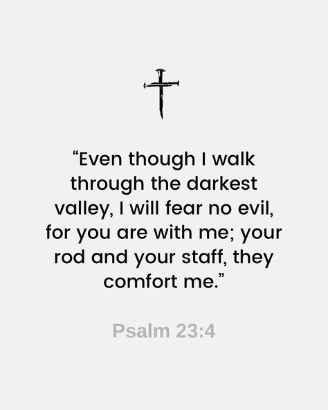 Strength In Verses | Psalm 23:4 📖 | Instagram Psalm 23 Verse 4, Beautiful Psalms Verses, Verses From Psalms, Psalm 23:4, Bible Quotes Tattoos, Bible Verses Quotes Strength, Christian Psalms, Bible Verse Psalm 23, Psalm Verses