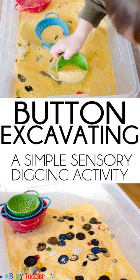 Button Excavating: A digging sensory activity that's perfect for toddlers and preschoolers. A terrific indoor activity that's very little prep. Sensory Processing Activities Occupational Therapy, Crunchy Box Sensory, Eric Carle Sensory Activities, Sensory Bin For School Age, Letter B Sensory Activities, Opposites Sensory Bin, Sensory Table Activities For Preschoolers, Theme Sensory Bin Ideas, Preschool No Bake Cooking Activities