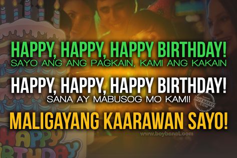 Birthday Message Tagalog, Birthday Song Lyrics, Pinoy Funny, Thank You Quotes For Friends, Birthday Message For Mother, Birthday Greetings Quotes, Birthday Wishes For Teacher, Happy Birthday Wishes For Him, Cool Happy Birthday Images