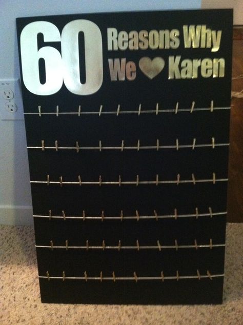 60 Reasons Why We Love Karen sign for my mom's fabulous 60 party. The party guests wrote notes to her and used the gold clothespins to attach to board. Black foam board, gold poster board, gold mini safety pins (I spray painted plain ones.), and white and gold string glued to the board. 60th Birthday Ideas For Mom Party, 60th Birthday Theme, 60th Birthday Ideas For Dad, 60th Birthday Ideas, Party Themes For Adults, 60th Birthday Ideas For Mom, 60th Birthday Party Decorations, Moms 50th Birthday, 60th Birthday Decorations