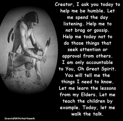 Native American in Prayer -- I want to always strive to be this humble Native American Quotes Wisdom, Native American Proverbs, Native Quotes, American Indian Quotes, American Proverbs, Native American Prayers, Native American Proverb, Native American Spirituality, American Quotes