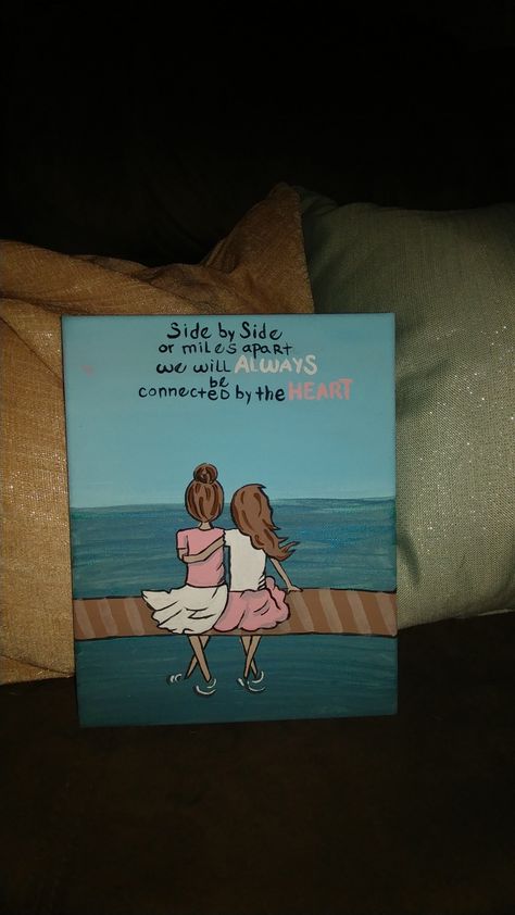 Saw a picture qoute like this on here. I decided to hand paint it myself using a acrylic on a 5x7 canvas. #sisters #sisterquotes #acrylic #diy #diyquotes #paint Best Friend Canvas Ideas Diy, Paintings For Sisters Canvases, Sisters Painting Canvases, Canvas Painting Ideas For Sister, Best Friend Acrylic Painting, Best Friend Art Ideas Canvas, Small Canvas Paintings For Best Friend, Friendship Canvas Painting Ideas, Best Friends Painting Canvases