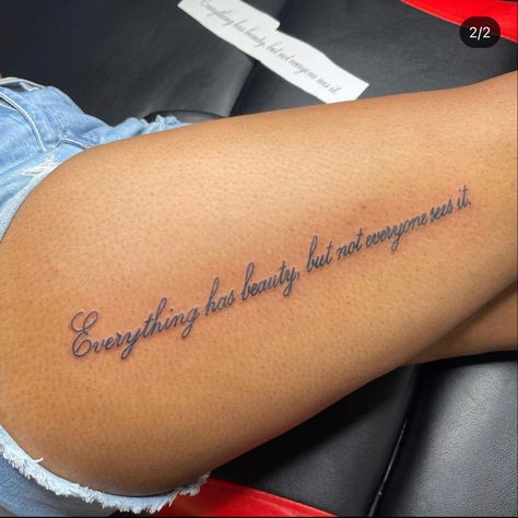 Thigh Tattoos Words, Meaningful Quote Tattoos For Women, Unique Meaningful Tattoo Quotes, Unique Hip Tattoos Women, Side Thigh Tattoos Women Unique, Big Thigh Tattoos For Women, Fem Tattoos, Tattoos Words, Thigh Tattoo Quotes