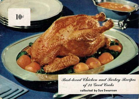 Best-loved Chicken and Turkey Recipes of 24 Good Cooks collected by Sue Swanson, Swanson Chicken, c. early 1950's. Thanksgiving Recipes Easy, Ocean Spray Cranberry Sauce, Recipe Thanksgiving, Old Cookbooks, Retro Thanksgiving, Thanksgiving Recipe, November Month, Vintage Thanksgiving, Holiday Menus